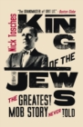 Image for King of the Jews : The Greatest Mob Story Never Told