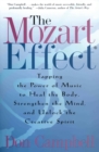 Image for The Mozart Effect : Tapping the Power of Music to Heal the Body, Strengthen the Mind, and Unlock the Creative Spirit
