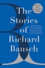 Image for Stories Of Richard Bausch