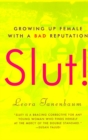 Image for Slut! : Growing Up Female with a Bad Reputation