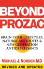 Image for Beyond Prozac  : brain-toxic lifestyles, natural antidotes &amp; new generation antidepressants