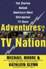Image for Adventures in a TV Nation