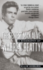 Image for The Sexiest Man Alive : A Biography of Warren Beatty