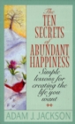 Image for The Ten Secrets of Abundant Happiness