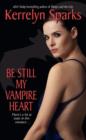 Image for Be Still My Vampire Heart