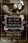 Image for Will Storr vs. The Supernatural : One Man&#39;s Search for the Truth About Ghosts