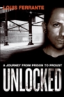 Image for Unlocked : A Journey from Prison to Proust