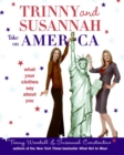 Image for Trinny and Susannah Take on America : What Your Clothes Say About You