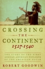 Image for Crossing the Continent 1527-1540