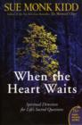 Image for When The Heart Waits : Spiritual Direction For Life&#39;s Sacred Questions