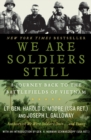 Image for We are soldiers still  : a journey back to the battlefields of Vietnam