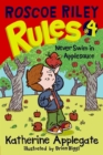 Image for Roscoe Riley Rules #4: Never Swim in Applesauce