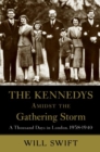 Image for The Kennedys Amidst the Gathering Storm