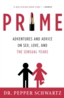 Image for Prime : Adventures and Advice on Sex, Love, and the Sensual Years