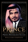 Image for The prince  : the secret story of the most intriguing Saudi royal
