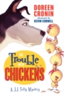 Image for The Trouble with Chickens : A J.J. Tully Mystery