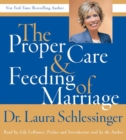 Image for Proper Care and Feeding of Marriage CD : Preface and Introduction read by Dr. Laura Schlessinger
