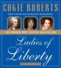 Image for Ladies of Liberty CD : The Women Who Shaped Our Nation