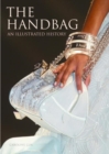 Image for The Handbag : An Illustrated History