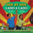Image for Side by Side/Lado a lado : The Story of Dolores Huerta and Cesar Chavez/La historia de Dolores Huerta y Cesar Chavez (Bilingual English-Spanish)