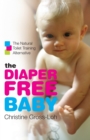 Image for The Diaper-Free Baby