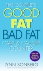 Image for The Complete Good Fat/ Bad Fat, Carb and Calorie Counter
