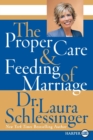 Image for The Proper Care And Feeding of Marriage Large Print