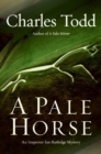 Image for A Pale Horse : An Inspector Ian Rutledge Mystery