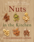 Image for Nuts in the Kitchen : More Than 100 Recipes for Every Taste and Occasion