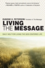 Image for Living the Message : Daily Help For Living the God-Centered Life