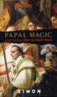 Image for Papal Magic : Occult Practices within the Catholic Church
