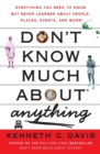 Image for Don&#39;t Know Much About(R) Anything : Everything You Need to Know but Never Learned About People, Places, Events, and More!