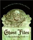 Image for Ghost files  : the haunting truth