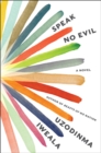 Image for Speak No Evil : A Novel