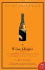 Image for The widow Clicquot  : the story of a champagne empire and the woman who ruled it