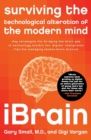 Image for iBrain  : surviving the technological alteration of the modern mind