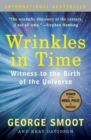 Image for Wrinkles in Time : Witness to the Birth of the Universe