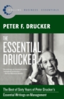 Image for The essential Drucker  : the best of sixty years of Peter Drucker&#39;s essential writings on management