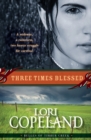 Image for Three Times Blessed : Belles of Timber Creek Book 2