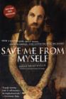 Image for Save me from myself  : how I found God, quit Korn, kicked drugs, and lived to tell my story