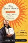 Image for The Jesuit Guide to (Almost) Everything : A Spirituality for Real Life