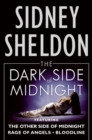 Image for The Dark Side of Midnight : Featuring The Other Side of Midnight, Rage of Angels, Bloodline