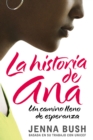 Image for La Historia de Ana: Un camino lleno de esperanza