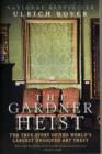 Image for The Gardner heist  : the true story of the world&#39;s largest unsolved art theft