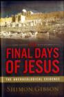 Image for The final days of Jesus  : the archaeological evidence