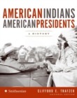 Image for American Indians/American Presidents : A History