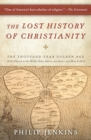 Image for The Lost History of Christianity