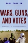 Image for Wars, Guns, and Votes