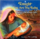 Image for Tonight You Are My Baby : Mary&#39;s Christmas Gift