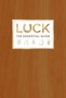Image for Luck  : the essential guide